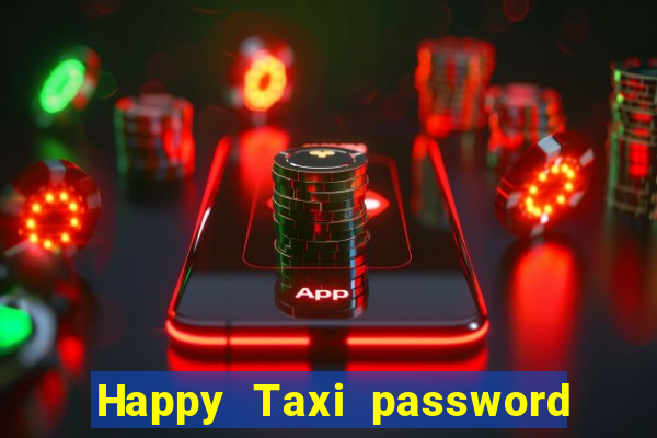 Happy Taxi password road 96 road 96 senha do cofre